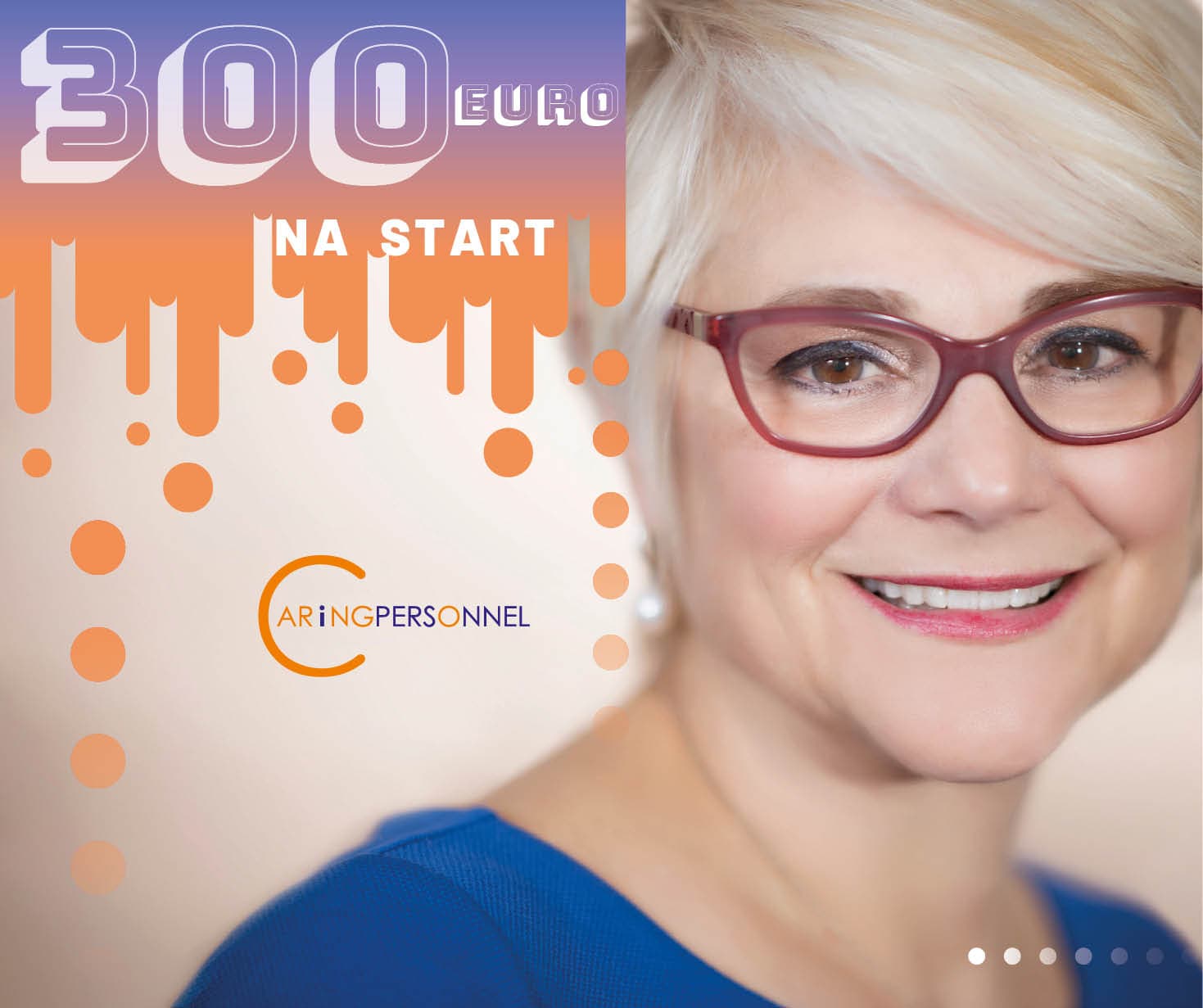 Rozpocznij pracę w Caring Personnel i otrzymaj 300 EUR na start!