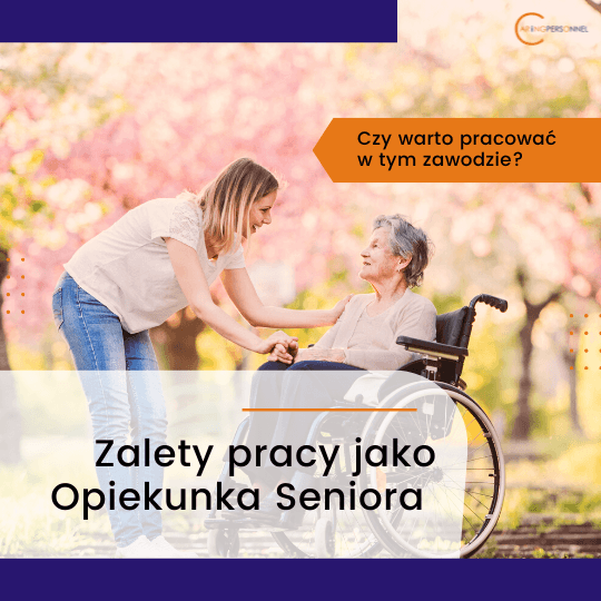 Zalety pracy jako Opiekunka Seniora w Niemczech