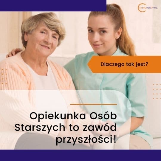 Opiekunka osób starszych to zawód przyszłości!