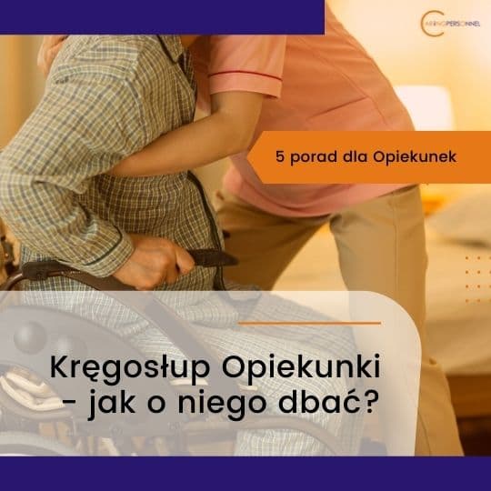 Kręgosłup Opiekunki – jak o niego dbać?