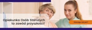 Opiekunka osób starszych to zawód przyszłości!