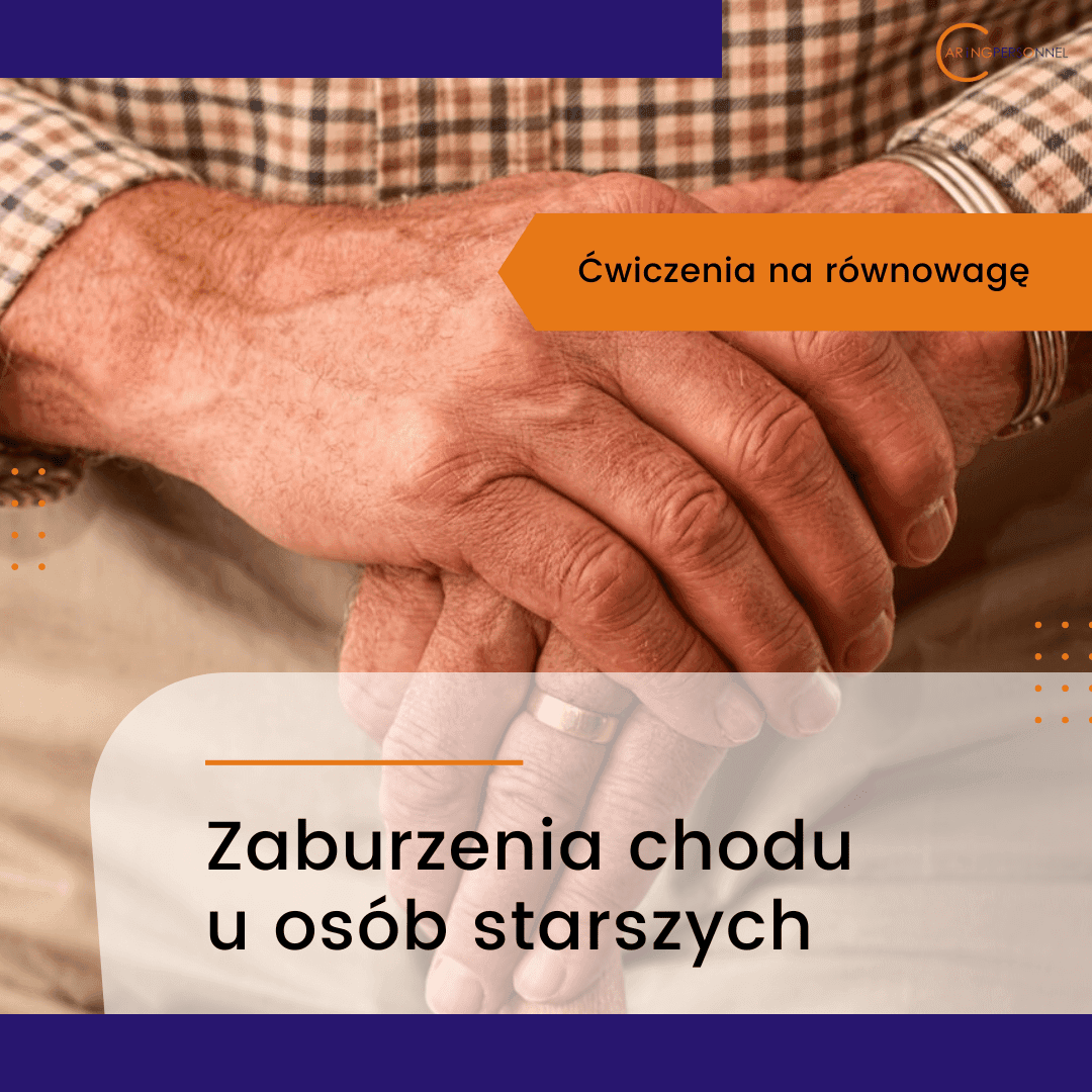 Zaburzenia chodu u osób starszych - ćwiczenia na równowagę