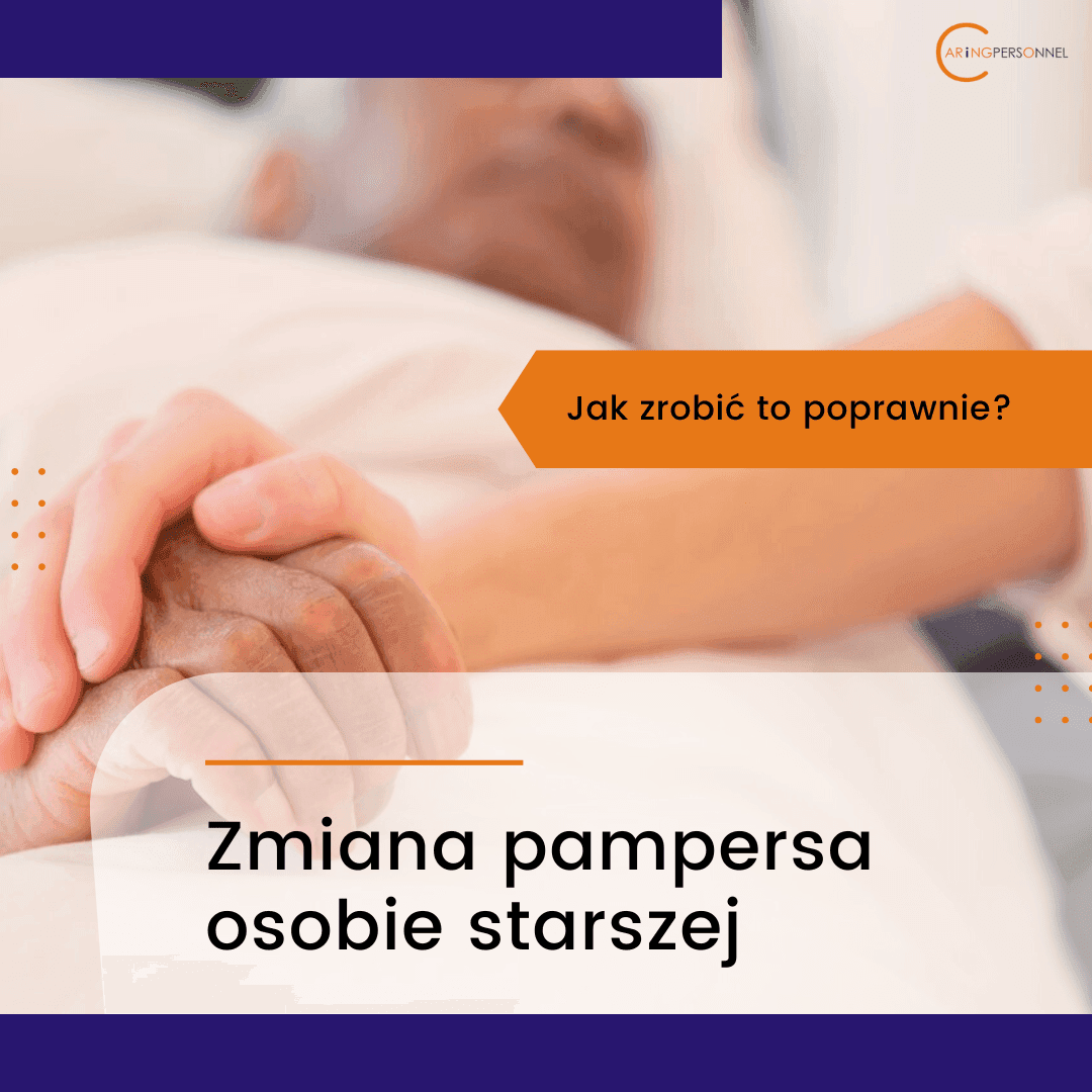 Zmiana pampersa osobie starszej - jak zrobić to poprawnie